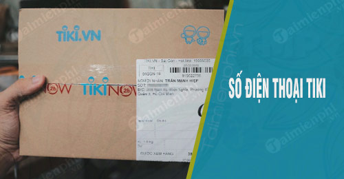 so dien thoai tiki tong dai cua tiki vn la bao nhieu