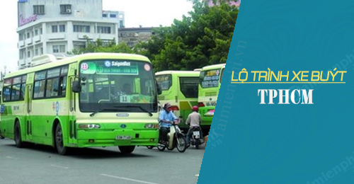 Lộ trình các tuyến xe buýt TP Hồ Chí Minh 2018