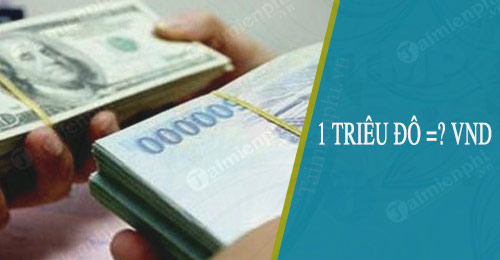 1 trieu usd bang bao nhieu tien viet nam