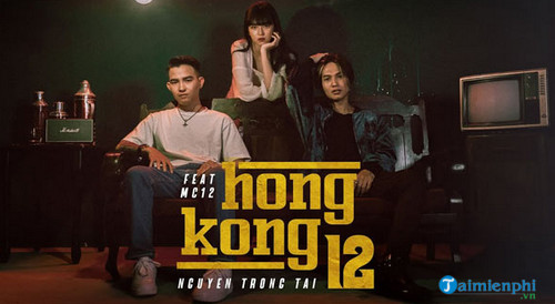 Lời bài hát Hongkong 12 - Nguyễn Trọng Tài, MC 12