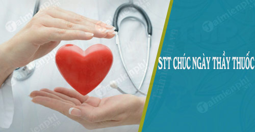 stt chuc mung ngay thay thuoc