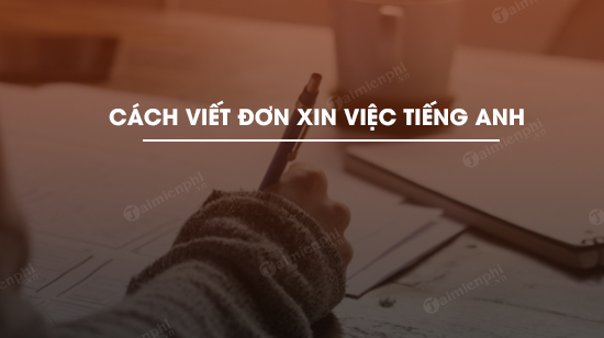 cach viet don xin viec tieng anh