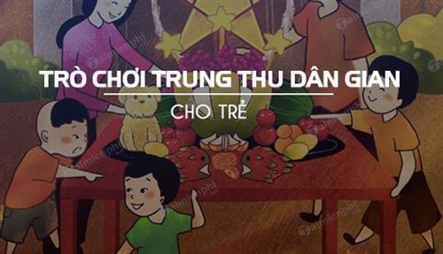 tro choi tet trung thu dan gian cho be