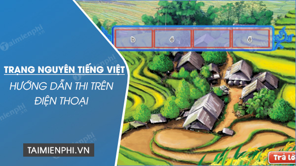Cach Thi Trạng Nguyen Tiếng Việt Tren điện Thoại Ipad