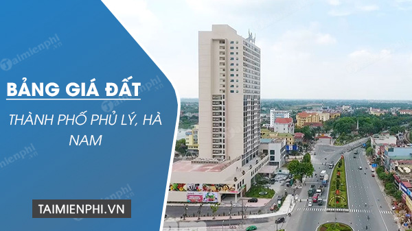 Bảng giá đất thành phố Phủ lý, Hà Nam 2020-2024