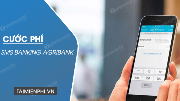 bieu phi sms banking agribank