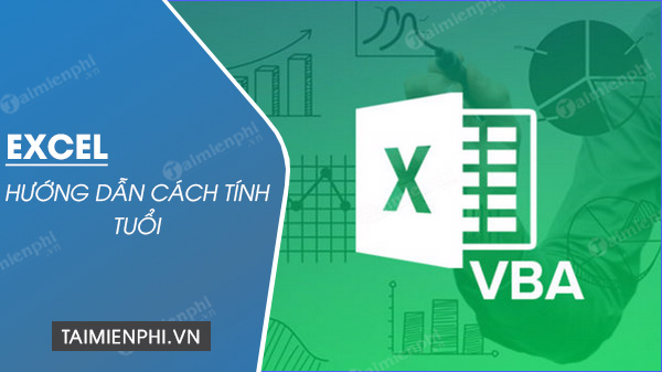 cach tinh tuoi trong excel