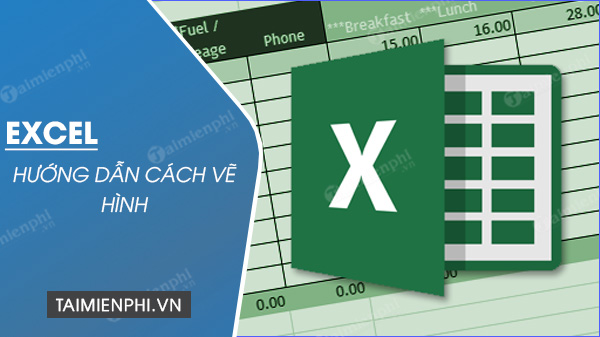 Cách vẽ đường thẳng vẽ mũi tên trong Excel  Vẽ hình trên Excel