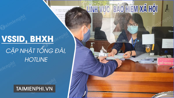 Số điện thoại tổng đài VssID, BHXH Việt Nam