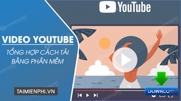 huong dan tai video youtube bang phan mem