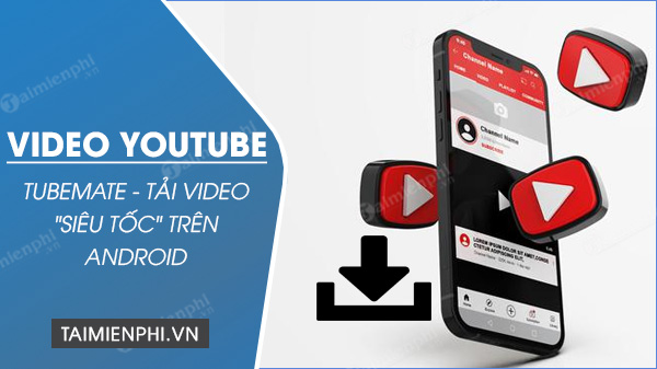 Tai video Youtube ve dien thoai