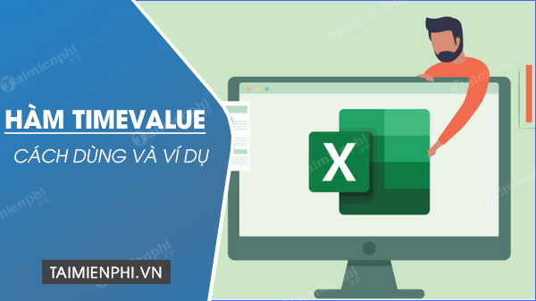 ham timevalue trong excel