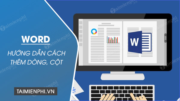 cach them dong cot trong word 2019 2016 2013 2010 2007 2003