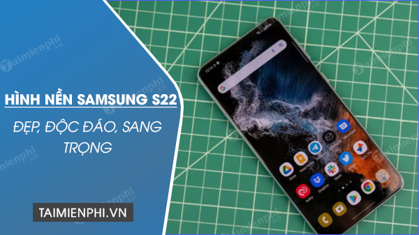 Link tải hình nền Samsung S22 mới nhất