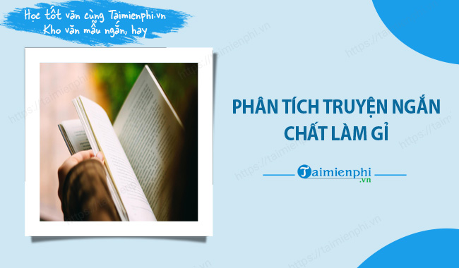 phan tich truyen ngan chat lam gi