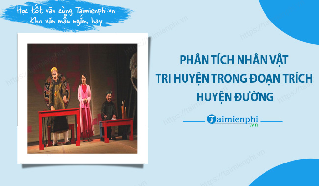 phan tich nhan vat tri huyen trong doan trich huyen duong