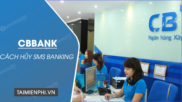 cach huy sms banking cbbank