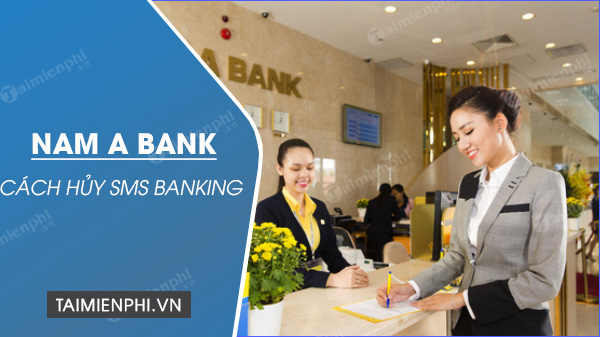 cach huy sms banking nam a bank
