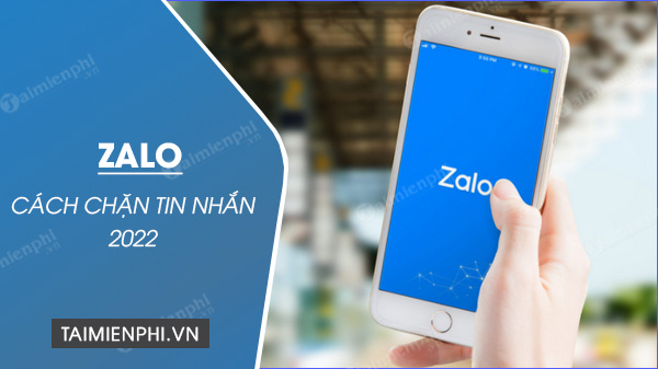 Cách chặn tin nhắn Zalo 2022 từ người lạ, bạn bè