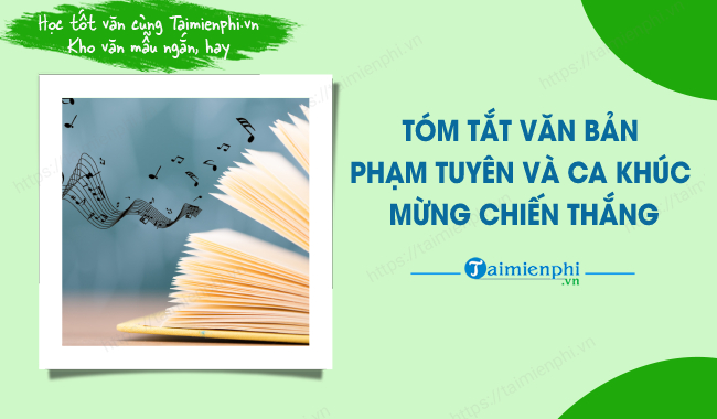 tom tat van ban pham tuyen va ca khuc mung chien thang ngan gon