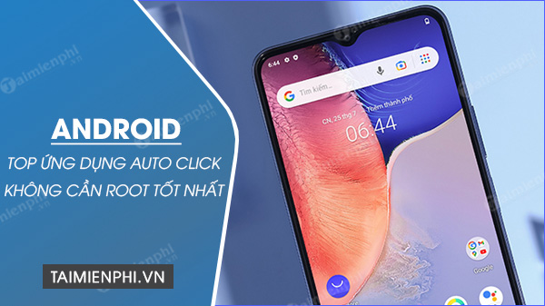 top ung dung auto click cho android khong can root