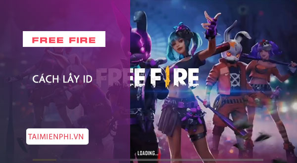 Cách lấy ID trong Garena Free Fire