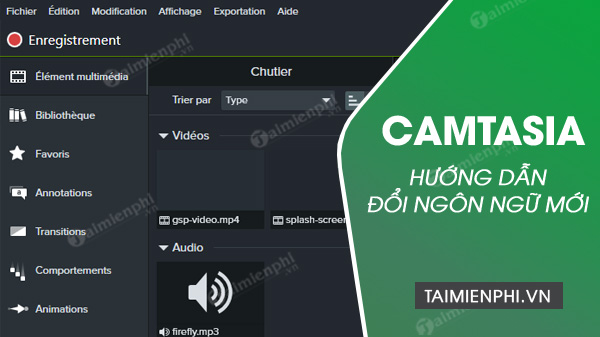 Cách đổi ngôn ngữ trong Camtasia 9