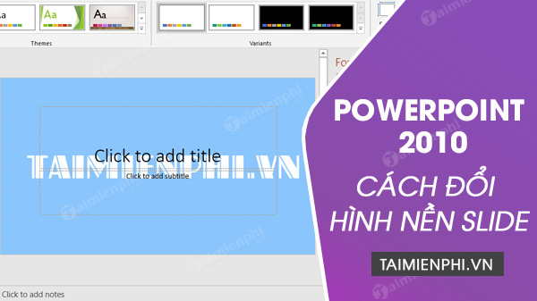 cach thay doi hinh nen slide trong powerpoint 2010