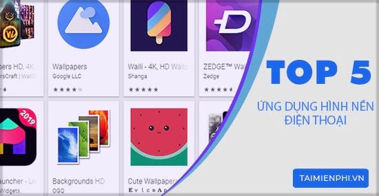 Top ứng dụng hình nền cho điện thoại Android đẹp nhất