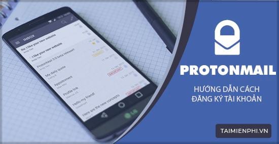 Hướng dẫn tạo tài khoản ProtonMail