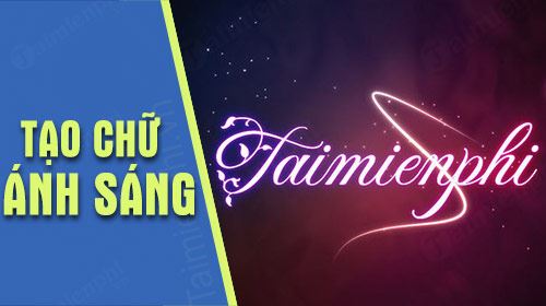 Cách tạo hiệu ứng chữ mầm ánh sáng