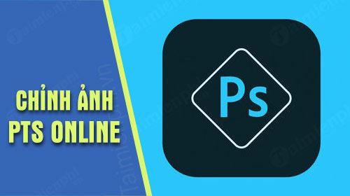 Cách sử dụng Photoshop trực tuyến, online sửa ảnh đẹp