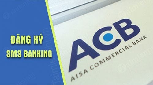 dang ky sms banking acb