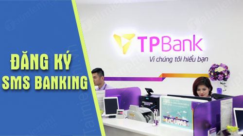 dang ky sms banking tpbank