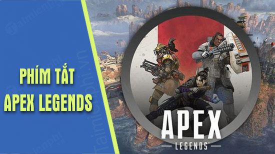 Phím tắt trong game Apex Legends