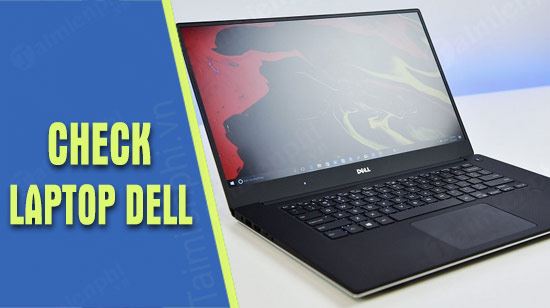 Hướng dẫn kiểm tra bảo hành Laptop Dell