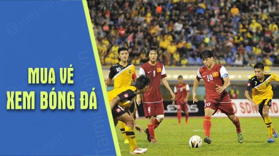 Hướng dẫn mua vé vòng loại U23 châu Á tại Mỹ Đình