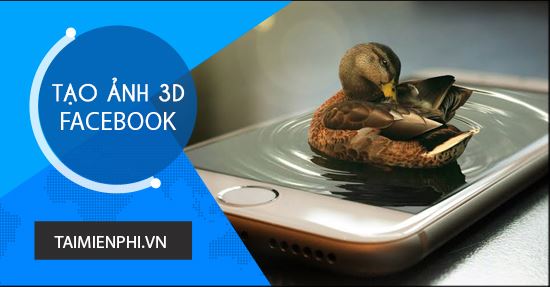 Cách tạo ảnh 3D trên Facebook