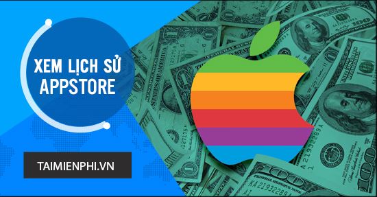 Hướng dẫn xem lại lịch sử giao dịch trên iTunes và App Store