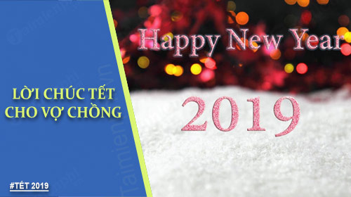 loi chuc tet cho vo yeu chong yeu