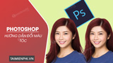 Đổi màu tóc trong photoshop, nhuộm tóc bằng phần mềm ... ( https://thuthuat.taimienphi.vn › doi-... ) 
