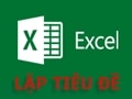 Làm thế nào để chỉ in phần có tiêu đề trên bảng tính Excel?