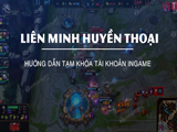 Hướng dẫn tạm khóa tài khoản ingame Liên Minh Huyền Thoại ( https://thuthuat.taimienphi.vn › huon... ) 