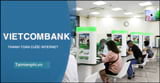 Cách thanh toán cước internet bằng Vietcombank - TaiMienPhi.VN