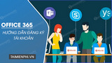 Cách đăng ký Office 365, tạo tài khoản Microsoft Office 365 ( https://thuthuat.taimienphi.vn › dang... ) 