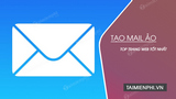 Top website tạo mail ảo, email dùng 1 lần - Thủ thuật máy tính