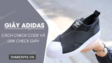 Hướng dẫn cách quét mã QR giày Adidas đơn giản và hiệu quả