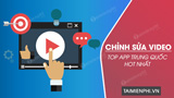 Top 5 App chỉnh sửa video Trung Quốc hot nhất