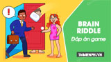 Danh sách đáp án game Brain Riddle đầy đủ