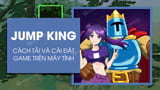 Cách tải và cài đặt game Jump King miễn phí trên PC - Thủ thuật ( https://thuthuat.taimienphi.vn › cach-... ) 